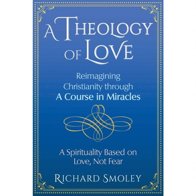 Richard Smoley - Theology of Love, Ljudbok