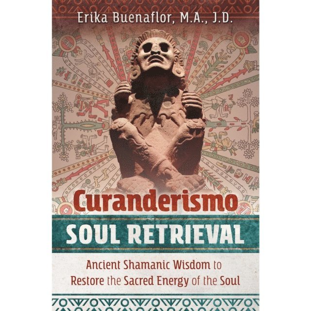 Erika Buenaflor - Curanderismo Soul Retrieval, Ljudbok