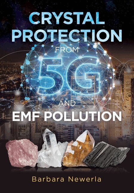 Barbara Newerla - Crystal Protection from 5G and EMF Pollution, Häftad