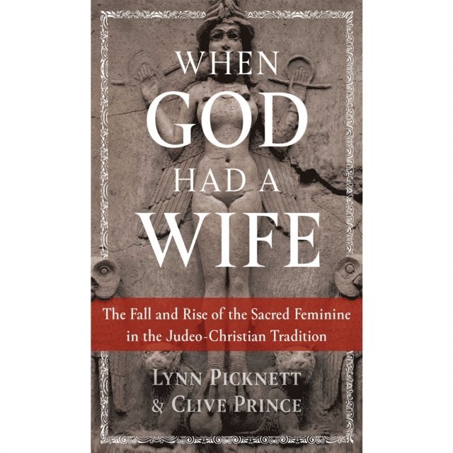 Clive Prince, Lynn Picknett - When God Had a Wife, Ljudbok