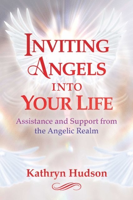 Kathryn Hudson - Inviting Angels into Your Life, E-bok