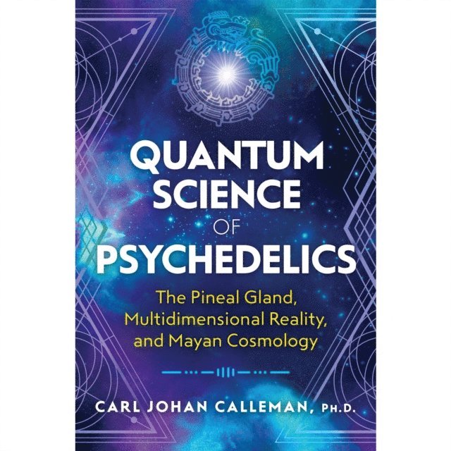Carl Johan Calleman - Quantum Science of Psychedelics, Ljudbok