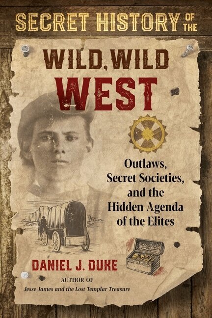 Daniel J. Duke - Secret History of the Wild, Wild West, Häftad