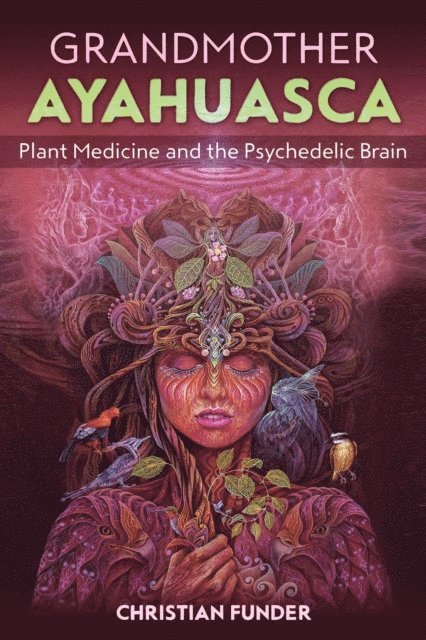 Christian Funder - Grandmother Ayahuasca, E-bok