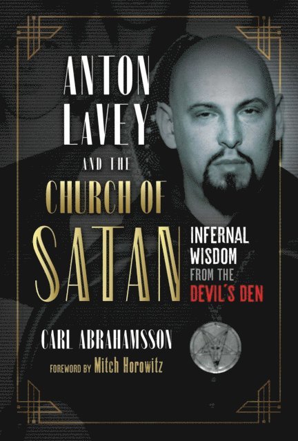 Carl Abrahamsson - Anton LaVey and the Church of Satan, E-bok