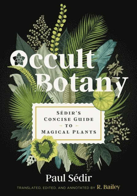 Paul Sedir - Occult Botany, E-bok