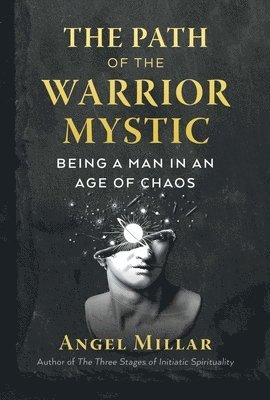 Angel Millar - Path of the Warrior-Mystic, Häftad