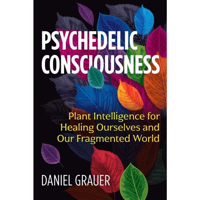 Daniel Grauer - Psychedelic Consciousness, Ljudbok