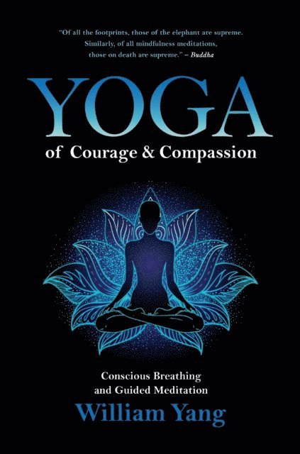 William Yang - Yoga of Courage and Compassion, E-bok