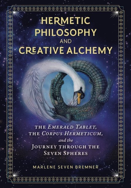 Marlene Seven Bremner - Hermetic Philosophy and Creative Alchemy, E-bok