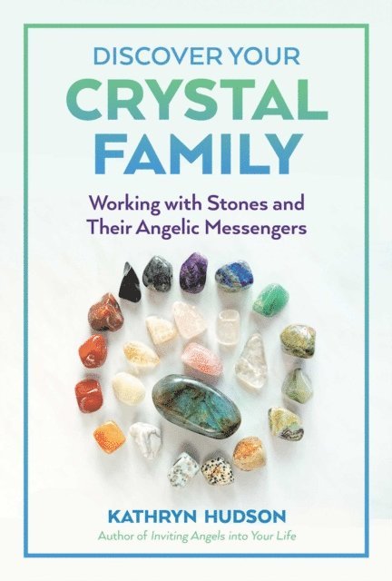Kathryn Hudson - Discover Your Crystal Family, E-bok
