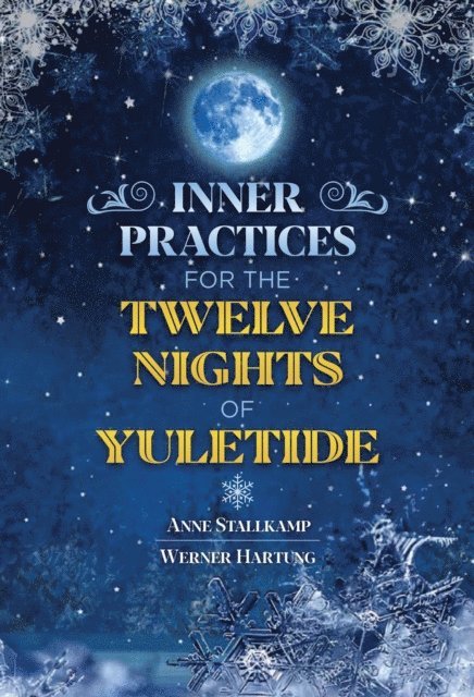 Werner Hartung, Anne Stallkamp - Inner Practices for the Twelve Nights of Yuletide, E-bok