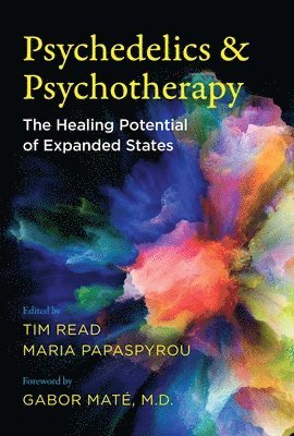 Psychedelics and Psychotherapy av Tim Read, Maria Papaspyrou