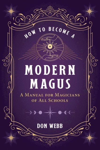 Don Webb - How to Become a Modern Magus, E-bok