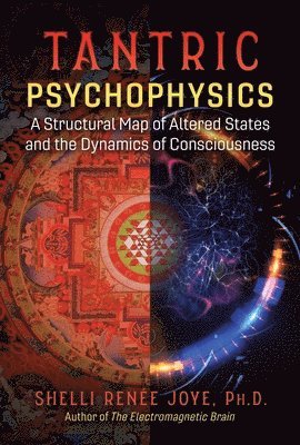 Shelli Renée Joye - Tantric Psychophysics, Häftad