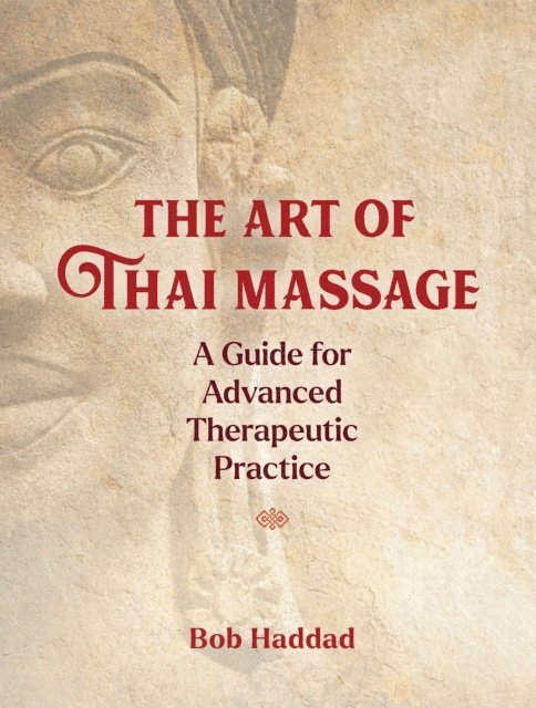 Bob Haddad - Art of Thai Massage, E-bok