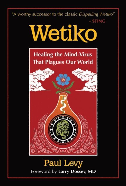 Paul Levy - Wetiko, E-bok