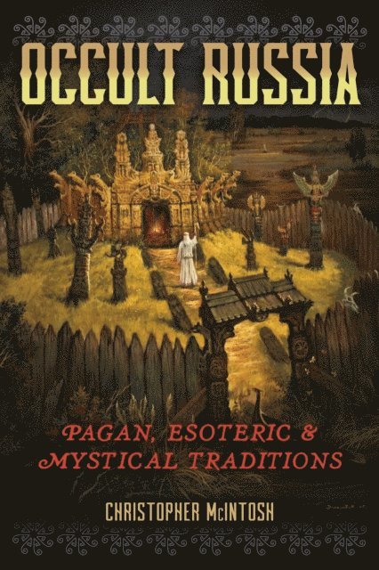 Christopher McIntosh - Occult Russia, E-bok
