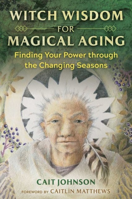 Cait Johnson - Witch Wisdom for Magical Aging, E-bok