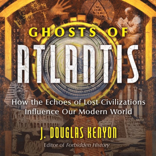 J. Douglas Kenyon - Ghosts of Atlantis, Ljudbok