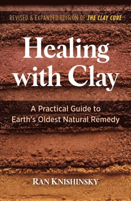 Ran Knishinsky - Healing with Clay, E-bok