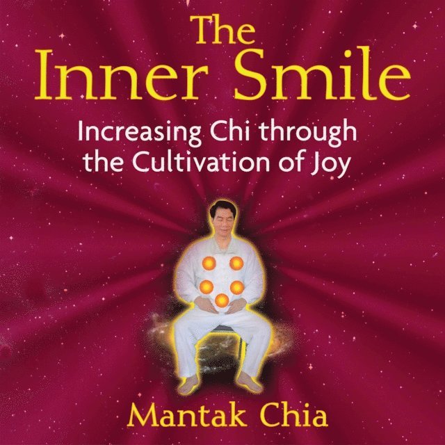 Mantak Chia - Inner Smile, Ljudbok