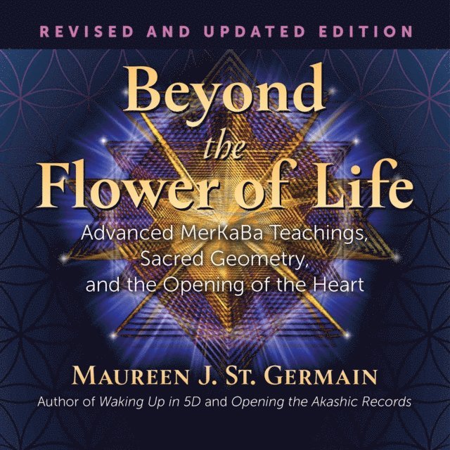 Maureen J. St. Germain - Beyond the Flower of Life, Ljudbok