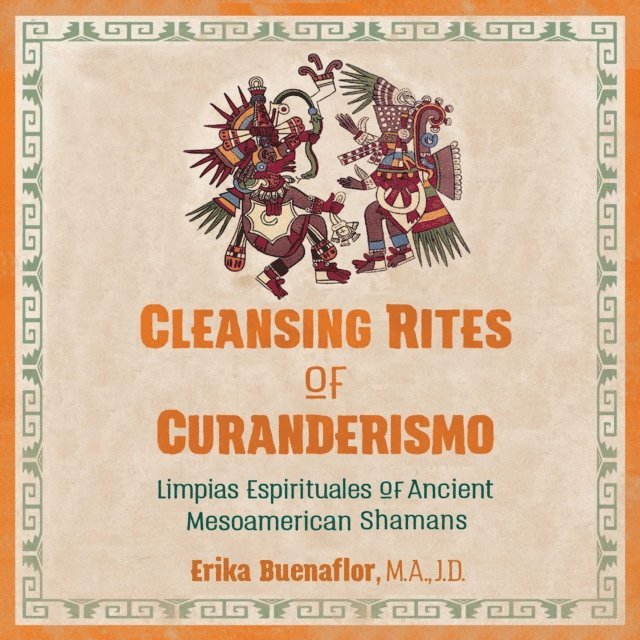 Erika Buenaflor - Cleansing Rites of Curanderismo, Ljudbok