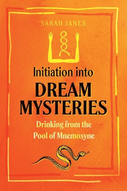 Sarah Janes - Initiation into Dream Mysteries, E-bok