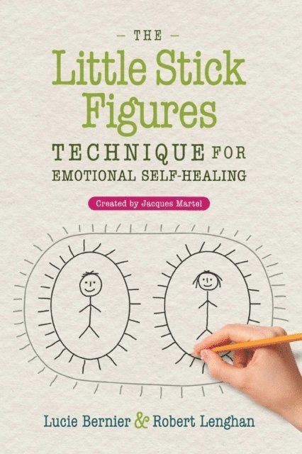Robert Lenghan, Lucie Bernier - Little Stick Figures Technique for Emotional Self-Healing, E-bok
