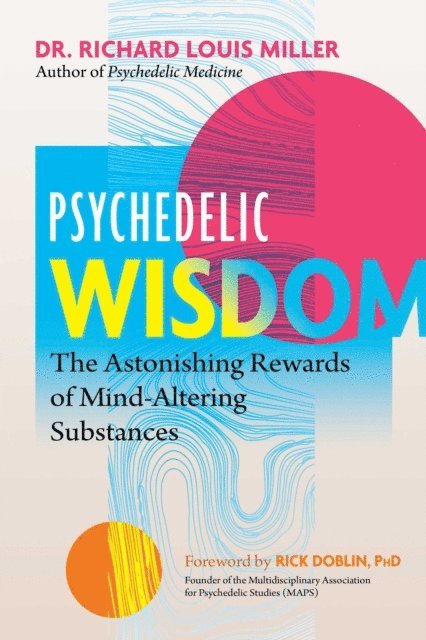 Richard Louis Miller - Psychedelic Wisdom, E-bok