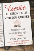 Escribe el guion de la vida que quieres