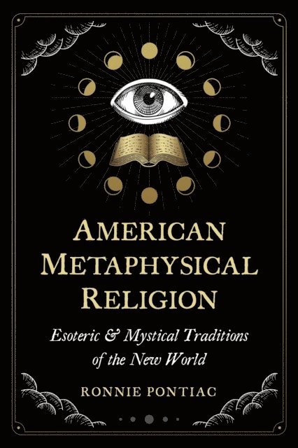 Ronnie Pontiac - American Metaphysical Religion, E-bok