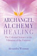 Archangel Alchemy Healing