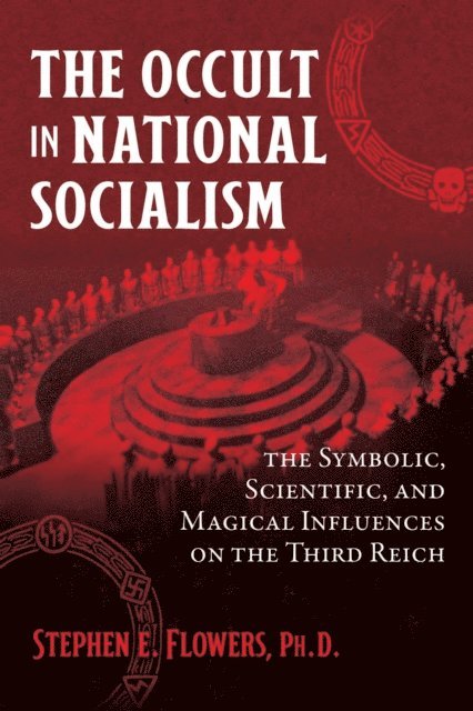 Stephen E. Flowers - Occult in National Socialism, E-bok