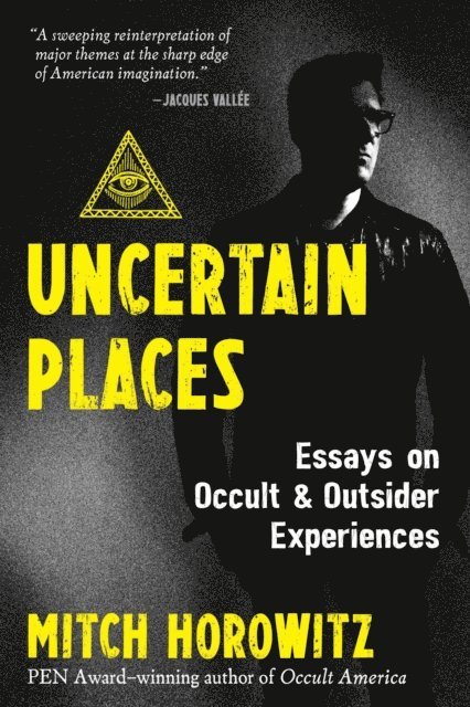 Mitch Horowitz - Uncertain Places, E-bok