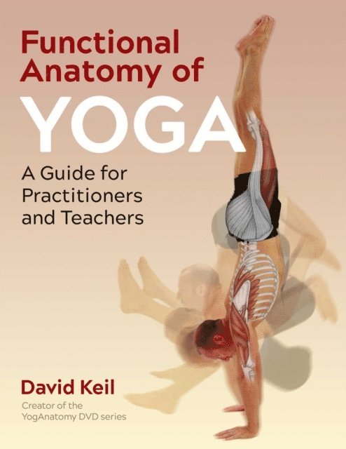 David Keil - Functional Anatomy of Yoga, E-bok