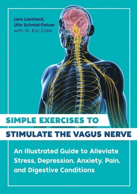 Ulla Schmid-Fetzer, Lars Lienhard - Simple Exercises to Stimulate the Vagus Nerve, E-bok