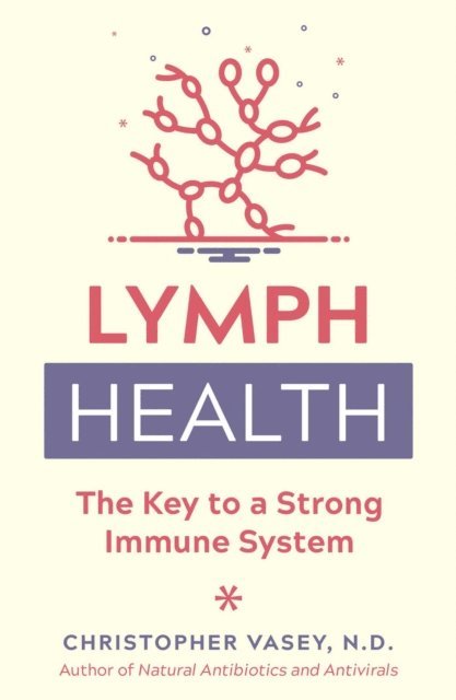 Christopher Vasey - Lymph Health, E-bok
