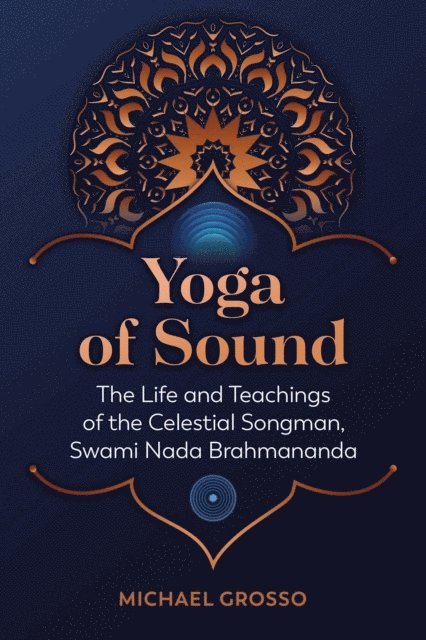 Michael Grosso - Yoga of Sound, E-bok. Tillgänglighet: Lägg i varukorg