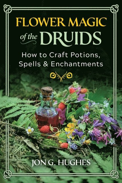 Jon G. Hughes - Flower Magic of the Druids, E-bok