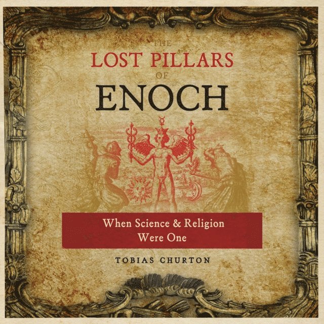 Tobias Churton - Lost Pillars of Enoch, Ljudbok