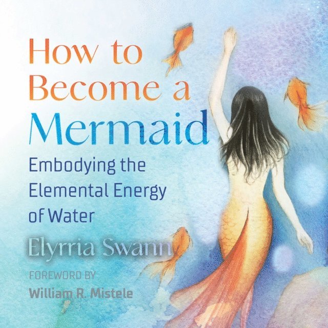 Elyrria Swann - How to Become a Mermaid, Ljudbok