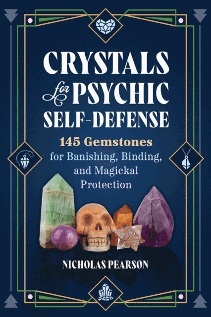 Nicholas Pearson - Crystals for Psychic Self-Defense, E-bok
