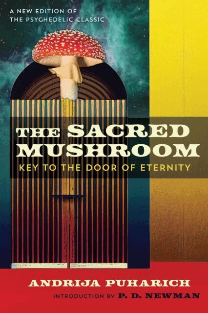 Andrija Puharich - Sacred Mushroom, E-bok