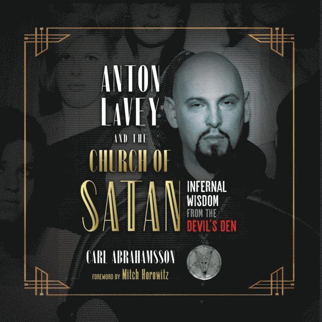 Carl Abrahamsson - Anton LaVey and the Church of Satan, Ljudbok