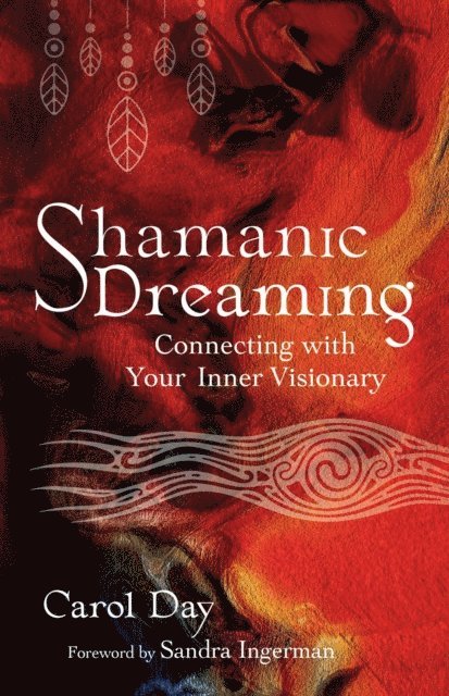 Carol Day - Shamanic Dreaming, E-bok