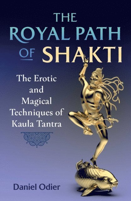 Daniel Odier - Royal Path of Shakti, E-bok