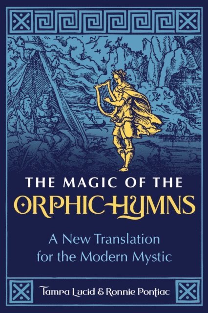 Ronnie Pontiac, Tamra Lucid - Magic of the Orphic Hymns, E-bok