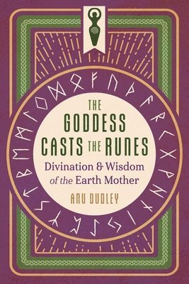 Anu Dudley - Goddess Casts the Runes, Häftad. Tillgänglighet: Lägg i varukorg